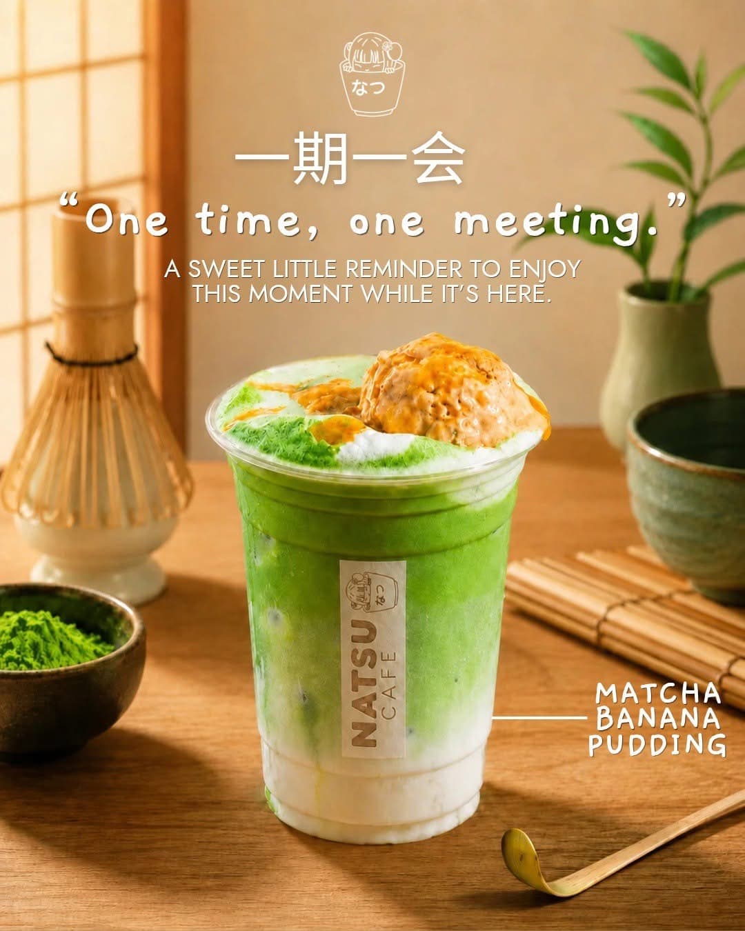 Natsu Café Matcha Banana Pudding, layered matcha over banana pudding in a clear cup